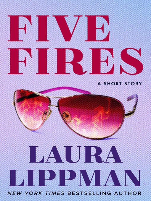 Title details for Five Fires by Laura Lippman - Available